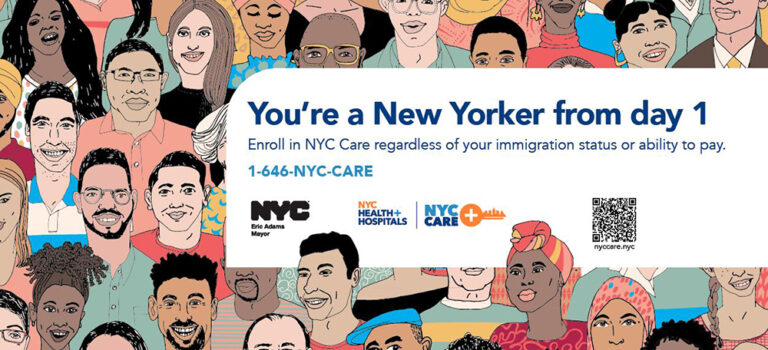 NYC Health + Hospitals’ NYC Care Program Launches Public Awareness Campaign to Promote Guaranteed Health Care for All New Yorkers