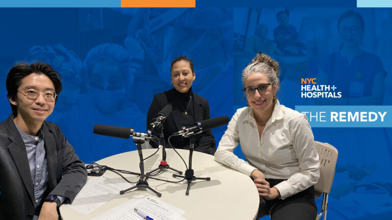 NYC Health + Hospitals Releases New Episode of The Remedy, a Podcast from the Largest Safety Net Health System in the United States